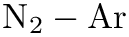 $ \textrm{N}_2-\textrm{Ar} $
